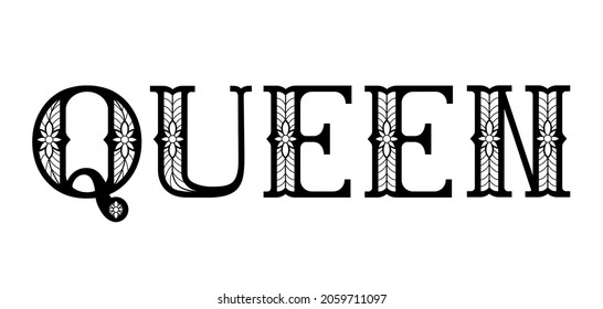Queen. Black text suitable for card, brochure or typography design