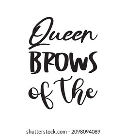 queen brows of the black letter quote
