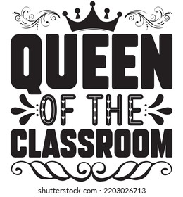 queen of the classroom t shirt design