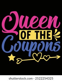 Queen of the Coupons T-Shirt Design, Queen T-Shirt, Queen Caneca Design, Crown T-Shirt Design