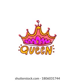 Queen crown decorative element or icon with inscription, vector illustration in doodle style isolated on white background. Creative cartoon royal jewelry diadem.