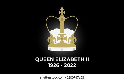 Queen Elizabeth II 1926 - 2022. RIP. A tragic event, the end of an era. London, England. The Queen's death. Rest in peace poster with crown and inscription. Vector illustration. 96 years of service. svg