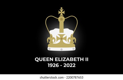 Queen Elizabeth II 1926 - 2022. RIP. A Tragic Event, The End Of An Era. London, England. The Queen's Death. Rest In Peace Poster With Crown And Inscription. Vector Illustration. 96 Years Of Service.