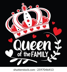 Queen of the Family Celebrating Love and Royalty with Heartfelt Style T-shirt