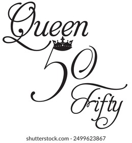 Queen fifty 50 birthday crown sign design