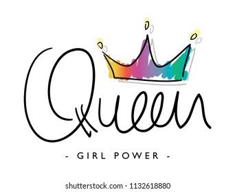 Queen girl power text and crown drawing / Vector illustration design for t shirt graphics, slogan tees, fashion prints, stickers, cards, posters and other creative uses.