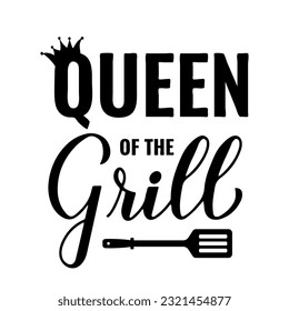 Queen of the Grill calligraphy hand lettering isolated on white. Funny BBQ quote,. Vector template for typography poster, banner, flyer, sticker, t-shirt, etc.