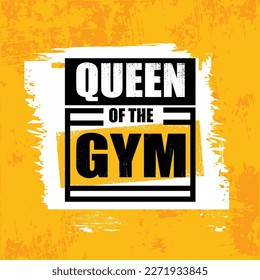 QUEEN OF THE GYM. Inspiring Creative Motivation Quote. Vector Typography Poster Design Concept.