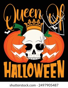 Queen Of Halloween Happy Halloween shirt print template scary themed horror ghost pumpkin witch boo vector