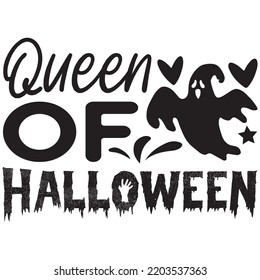 Queen of Halloween, svg t-shirt design and vector file.