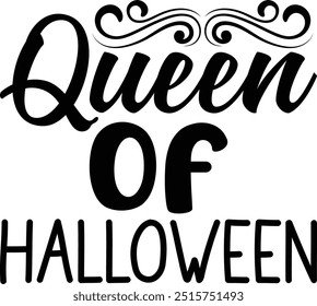 Queen of Halloween T shirt , Fall vector illustration , Autumn Quotes , Fall T shirt , Halloween T Shirt ,Pumpkin T Shirt