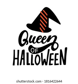 Queen of Halloween with witch hat. Hallowen party quote with black cat and spider. Hand lettering for posters, greeting card, t-shirt prints. Halloween party 31 october