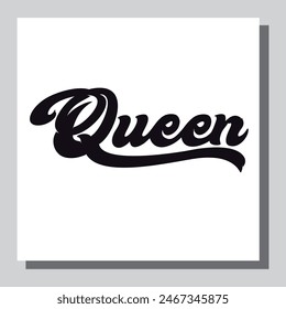 queen - hand drawn lettering quote. Modern calligraphy phrase about freedom, slogan illustration. For poster, banner, card, mug or t-shirt. Vector illustration

