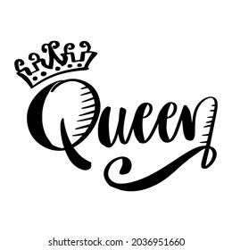 Queen hand lettering with crown. Hand lettering text vector illustration