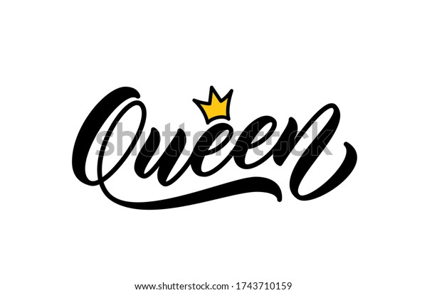 Queen Handwritten Word Modern Calligraphy Hand Stock Vector (Royalty ...