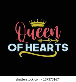 Queen Of Hearts. Typography Vintage Style Design, Heart Lover Gift, Vector Illustration