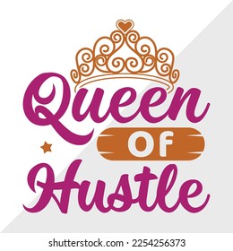 Ilustración De Vector Imprimible De Queen Of Hustle SVG