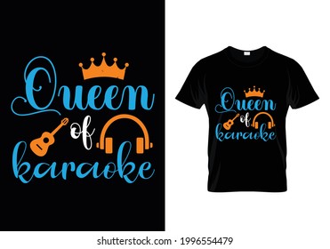 Queen of karaoke t-shirt design vector. Typography Music t-shirt design. Music t-shirt design for Music lovers.