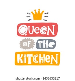 Queen of the kitchen. Hand drawn lettering. Quote sketch typography. Vector inscription slogan. Poster, card, print design, t shirt, apron, gift.