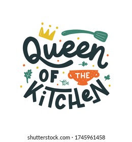 Queen of the kitchen hand drawn vector lettering. Kitchen slogan isolated on white background. Colorful hand lettered quote. Vector illustration.