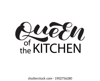 Queen Of The Kitchen Lettering. Vector Stock Illustration For Poster