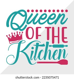 Queen Of The Kitchen SVG Printable Vector Illustration