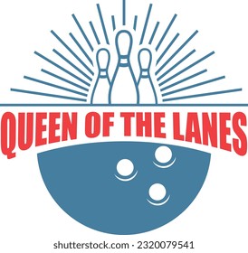Queen of the lanes. Bowling Pin and a bowling ball. Sport Concept Design for greeting card or poster Background Vector Illustration.