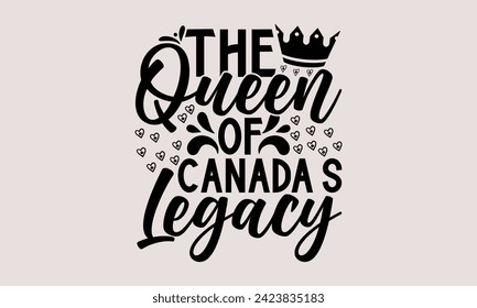 El diseño de camisetas de la Reina del Legado de Canadá- Día Victoria, vector de caligrafía hecha a mano Esta ilustración puede ser usada como una impresión en camisetas y bolsas, estacionarias o como afiche.