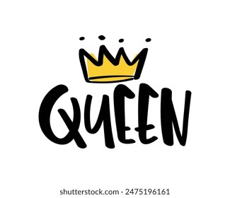 Queen lettering word and crown tiara drawing. Vector illustration design for fashion graphics, slogan tees, t shirt prints, posters, stickers.