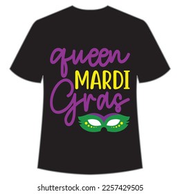 Queen Mardi Gras Mardi Gras shirt print template, Typography design for Carnival celebration, Christian feasts, Epiphany, culminating  Ash Wednesday, Shrove Tuesday