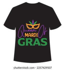 Queen Mardi Gras Mardi Gras shirt print template, Typography design for Carnival celebration, Christian feasts, Epiphany, culminating  Ash Wednesday, Shrove Tuesday