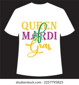 Queen of Mardi Gras Mardi Gras shirt print template, Typography design for Carnival celebration, Christian feasts, Epiphany, culminating  Ash Wednesday, Shrove Tuesday