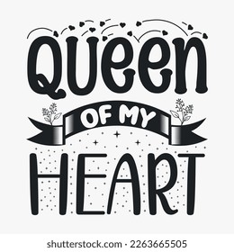 Queen of my heart- Women's Day SVG design. Women's day quotes for tshirt design