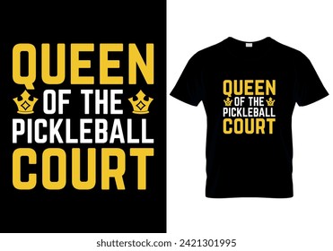 Queen of the pickleball court T-shirt design. vector illustration 