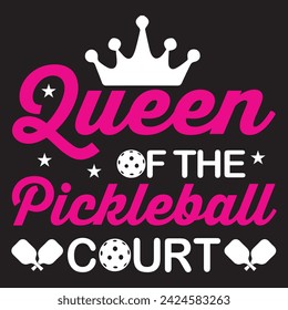 Reina De La Cancha De Pickleball. Diseño de camiseta. Ilustración de vector