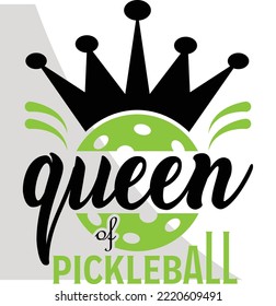 Queen Pickleball, Pickleball eps, eps Single, Pickleball Cricut Files, Cut Files for Crafters, Pickleball quote design