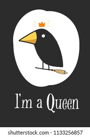 I'm Queen postcard with crow on the broom and hand lettering