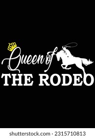 Queen of the rodeo vector art design, eps file. design file for t-shirt. SVG, EPS cuttable design file