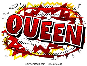 Queen (royal person) - Vector illustrated comic book style phrase.