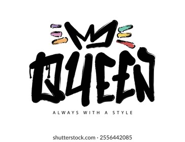 Queen slogan text and crown tiara drawing. Vector illustration design.