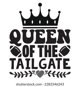 Queen of the Tailgate t-shirt design vector file