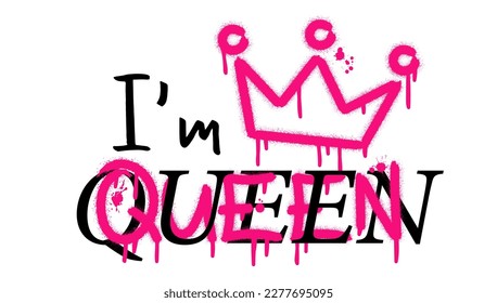 I am Queen text with splash effect and drops. Urban street graffiti style. Print for banner, announcement, poster. Vector illustration is on white background