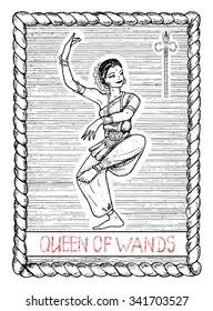 Queen of wands.  The minor arcana tarot card, vintage hand drawn engraved illustration with mystic symbols. Dancing woman, beautiful asian or indian dancer