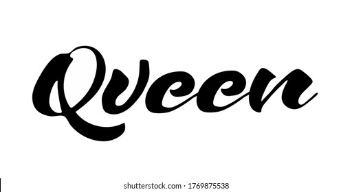 Queen word. Calligraphy fun queen design to print on tee, shirt, hoody, poster banner sticker, card. Hand lettering queen text vector illustration