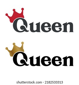 Queen word with crown. Calligraphy fun queen design to print on tee, shirt, hoody, poster banner sticker, card. Hand lettering queen text vector illustration