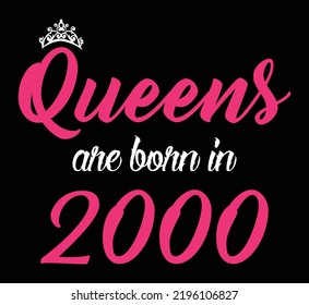 Queens are born in 2000. Vector illustration of Lit Princess, text for girl clothes.