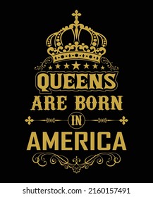 Queens are born in America