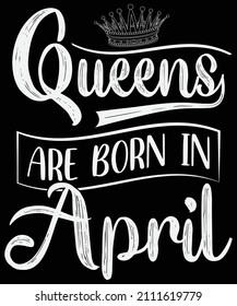 Queens are born in April