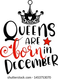 Queens are born in December decoration for T-shirt