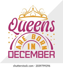 Queens Are Born In December Printable Vector Illustration
